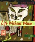 Live Without Water - Nancy Peacock - Longstreet, 1996 - HB & PB